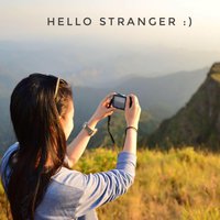 Hello Stranger :)